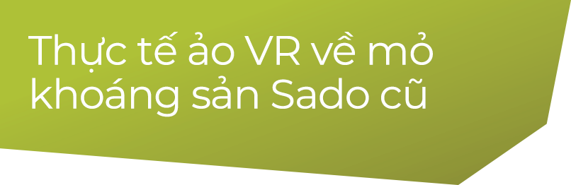 Thực tế ảo VR về mỏ khoáng sản Sado cũ