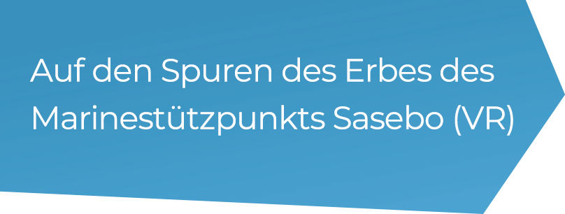Auf den Spuren des Erbes des Marinestützpunkts Sasebo (VR)