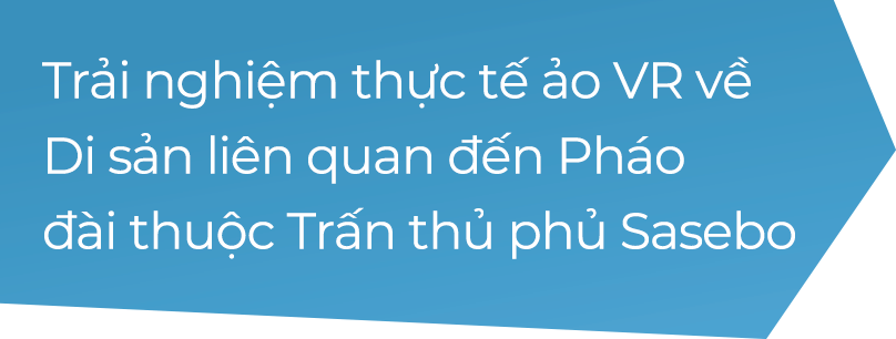 Trải nghiệm thực tế ảo VR về Di sản liên quan đến Pháo đài thuộc Trấn thủ phủ Sasebo